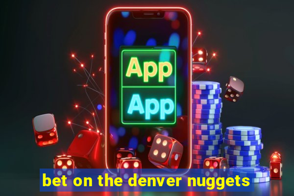 bet on the denver nuggets